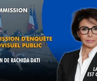 Replay La séance est ouverte ! - Commission d'enquête sur l'audiovisuel public : audition de Rachida Dati - 05/02/2026
