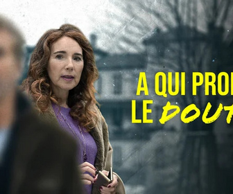 Replay A qui profite le doute ?