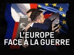 Replay Diplomatie - L'Europe face à la guerre