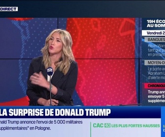 Replay Le 19h Eco - Trump va envoyer 5 000 soldats supplémentaires en Pologne
