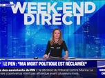 Replay Week-end direct - Le Pen : Ma mort politique est réclamée - 15/11