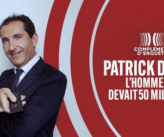 Replay Complément d'enquête - Patrick Drahi, l'homme qui devait 50 milliards