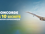 Replay Concorde : les 10 secrets de l'avion supersonique