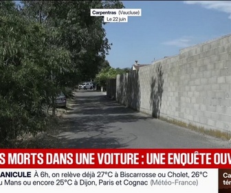Replay BFM Première - En plein épisode de canicule, deux enfants de 2 et 4 ans retrouvés morts dans une voiture à Carpentras
