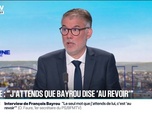 Replay BFM Politique - Interview de François Bayrou: Le seul mot que j'attends qu'il dise, c'est au revoir, indique Olivier Faure, Premier secrétaire du PS