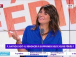 Replay Estelle Midi - François Bayrou doit-il renoncer à supprimer 2 jours fériés ?