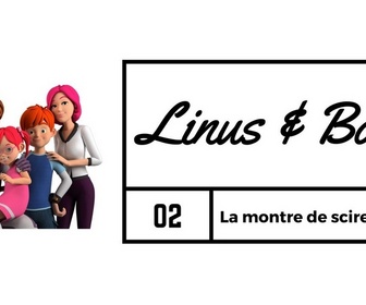 Replay Linus & Boom - La montre de scire 2/2
