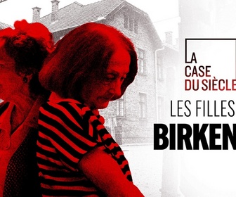 Replay La case du siècle - Les filles de Birkenau