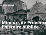 Replay Mineurs de Provence, l'histoire oubliée - 04/12/2025