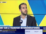 Replay Tout pour investir - Le placement à suivre : Le point sur le transfert intergénérationnel - 31/03