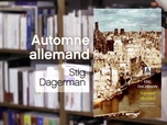 Replay La p'tite librairie - Automne allemand - Stig Dagerman