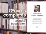 Replay La p'tite librairie - Œuvres complètes - Charles Baudelaire