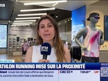 Replay Good Morning Business - Morning Retail : Decathlon Running mise sur la proximité, par Eva Jacquot - 16/06
