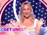 Replay Secret story 2026 - Secret Uncut 9 du 06/07