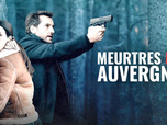 Replay Meurtres à... - Meurtres en Auvergne