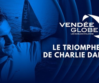 Replay Vendée Globe 2024-2025 : le triomphe de Charlie Dalin