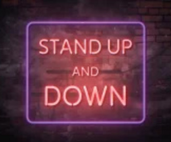 Replay Stand up et down