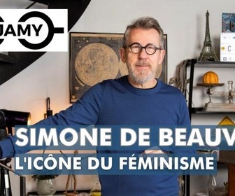 Replay C Jamy - Simone de Beauvoir, l'icône du féminisme