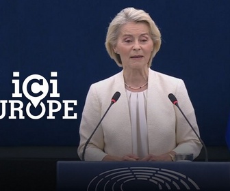 Replay Ici l'Europe - Discours sur l'état de l'Union européenne