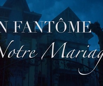 Replay Un fantôme à notre mariage - 10/10/2025