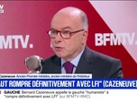 Replay Face à Face - Il faut rompre définitivement avec LFI, soutient Bernard Cazeneuve
