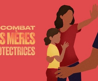 Replay Le combat des mères protectrices - 02/07/2026