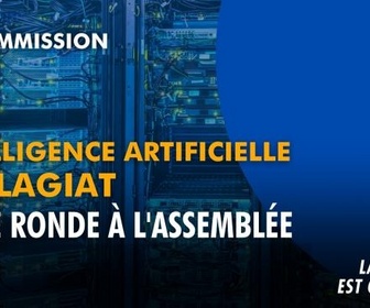 Replay La séance est ouverte ! - Intelligence artificielle et plagiat : table ronde à l'Assemblée - 14/10/2026