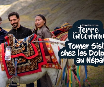 Replay Rendez-vous en terre inconnue - Tomer Sisley chez les Dolpo-pa au Népal