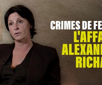 Replay Crimes de femme : L'affaire Alexandra Richard
