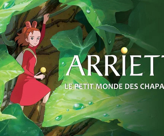 Replay Arrietty, le petit monde des chapardeurs