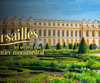 Replay Versailles : les secrets d'un chantier monumental