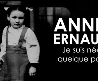 Replay Aux arts et cætera - Annie Ernaux, je suis née quelque part