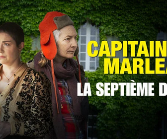 Replay Capitaine Marleau - La septième danse