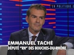 Replay La politique et moi - Emmanuel Taché, député Rassemblement National des Bouches-du-Rhône