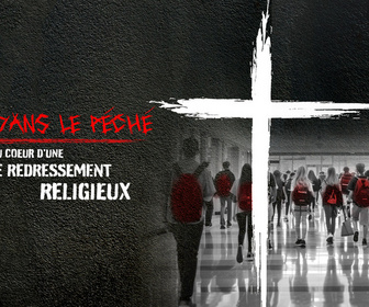 Replay Vivre dans le péché : au coeur d'une école de redressement religieux
