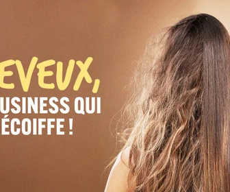 Replay Cheveux, un business qui décoiffe !