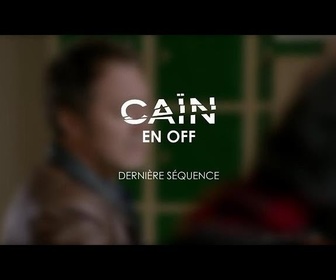 Replay Caïn la série - En Off - Dernière séquence de Bruno