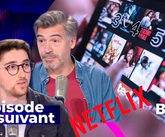 Replay Épisode suivant - Netflix nous prend-il pour des imbéciles ?