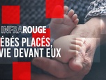 Replay Infrarouge - Bébés placés, la vie devant eux