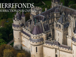 Replay Pierrefonds : la résurrection d'un château
