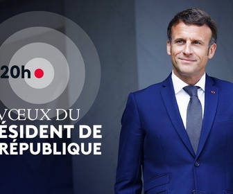 Replay Journal 20h00 - Journal - Vœux du président de la République