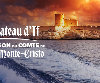 Replay Château d'If : la prison du Comte de Monte-Cristo