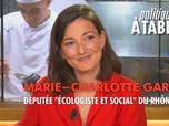 Replay Politiques, à table ! - Marie-Charlotte Garin, députée Écologiste et Social du Rhône