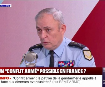 Replay Face à Face - Conflit armé en France: Hubert Bonneau, DG de la Gendarmerie nationale assure qu'il faut être prêt à diverses éventualités