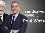 Replay Rendez-vous avec Paul Watson