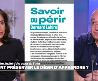 Replay Au cœur de l'info, l'invité - Bernard Lahire : Si on veut maintenir le désir de savoir, il faut alléger les programmes