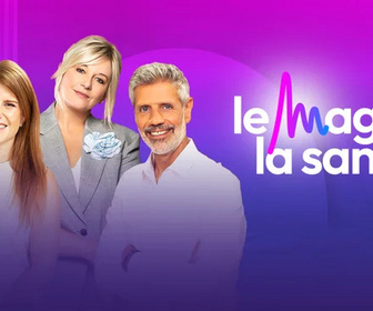 Replay Le Mag de la santé - 08/09/2026