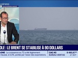 Replay Good Morning Market - Pétrole : le brent se stabilise à 90 dollars