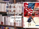 Replay La p'tite librairie - L'insigne rouge du courage - Stephen Crane