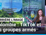 Replay Les Observateurs - Derrière l'image : comment les groupes armés colombiens recrutent les jeunes sur TikTok